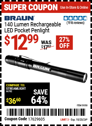 Buy the BRAUN 140 Lumen Rechargeable LED Pocket Penlight (Item 59350) for $12.99, valid through 10/20/2024.