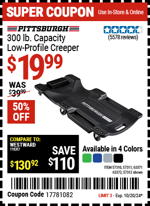 Buy the PITTSBURGH AUTOMOTIVE 300 lb. Capacity Low-Profile Creeper (Item 57310/57311/57312/63371/63372/63424) for $19.99, valid through 10/20/2024.