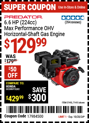 Buy the PREDATOR 6.6 HP (224cc) Max Performance OHV Horizontal-Shaft Gas Engine, EPA (Item 71415/57493) for $129.99, valid through 10/20/2024.