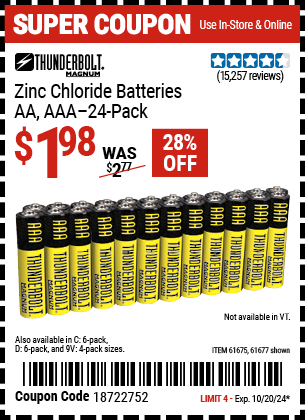 Buy the THUNDERBOLT MAGNUM Zinc Chloride Batteries (Item 61675/61676/61274/61679/61677/61273/68383) for $1.98, valid through 10/20/2024.