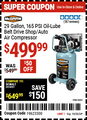 Buy the MCGRAW 29 Gallon, 165 PSI Oil-Lube Belt Drive Shop/Auto Air Compressor (Item 58507) for $499.99, valid through 10/20/2024.