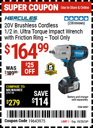 Buy the HERCULES 20V Brushless Cordless 1/2 in. Ultra Torque Impact Wrench with Friction Ring (Item 58887) for $164.99, valid through 10/20/2024.