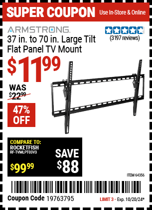 Buy the ARMSTRONG 37 in. to 70 in. Large Tilt Flat Panel TV Mount (Item 64356) for $11.99, valid through 10/20/2024.