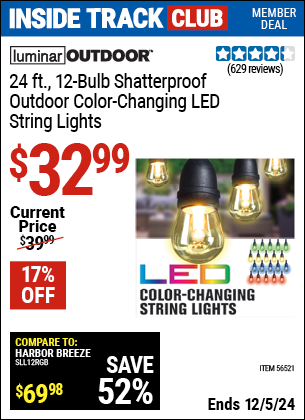 Inside Track Club members can Buy the LUMINAR OUTDOOR 24 ft., 12 Bulb Shatterproof Outdoor Color Changing LED String Lights (Item 56521) for $32.99, valid through 12/5/2024.