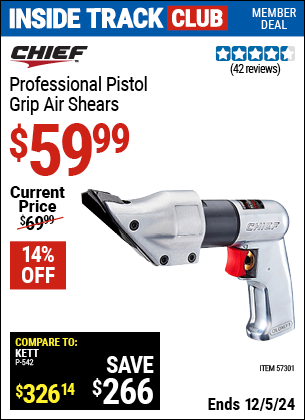 Inside Track Club members can Buy the CHIEF Professional Pistol Grip Air Shears (Item 57301) for $59.99, valid through 12/5/2024.