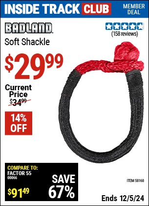 Inside Track Club members can Buy the BADLAND Soft Shackle (Item 58168) for $29.99, valid through 12/5/2024.