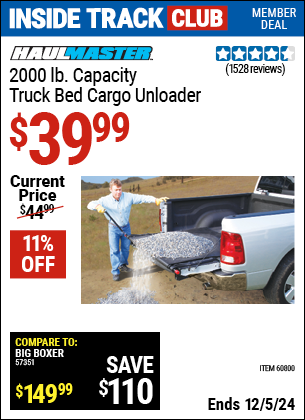 Inside Track Club members can Buy the HAUL-MASTER 2000 Lbs. Capacity Truck Bed Cargo Unloader (Item 60800) for $39.99, valid through 12/5/2024.