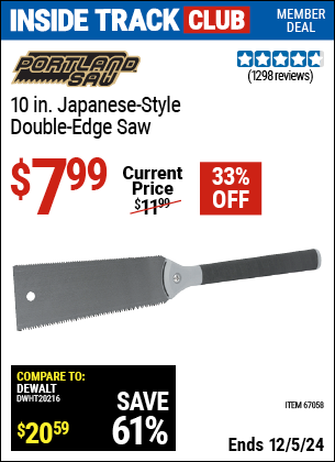 Inside Track Club members can Buy the PORTLAND SAW 10 in. Japanese Style Double-Edge Saw (Item 67058) for $7.99, valid through 12/5/2024.