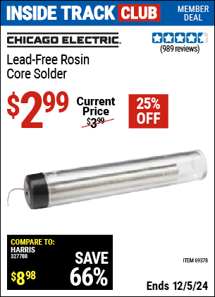 Inside Track Club members can Buy the CHICAGO ELECTRIC Lead-Free Rosin Core Solder (Item 69378) for $2.99, valid through 12/5/2024.