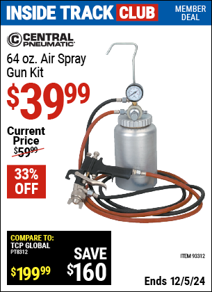 Inside Track Club members can Buy the CENTRAL PNEUMATIC 64 oz. Air Spray Gun Kit (Item 93312) for $39.99, valid through 12/5/2024.