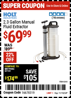 Buy the HOLT INDUSTRIES 2.3 gallon Manual Fluid Extractor (Item 62643) for $69.99, valid through 11/10/2024.