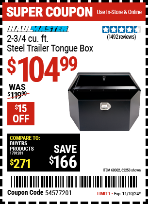 Buy the HAUL-MASTER 2-3/4 cu. ft. Steel Trailer Tongue Box (Item 62253/60302) for $104.99, valid through 11/10/2024.