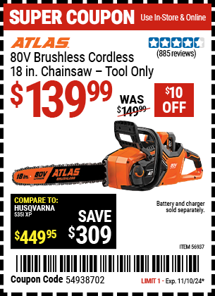 Buy the ATLAS 80V Brushless Cordless 18 in. Chainsaw (Item 56937) for $139.99, valid through 11/10/2024.