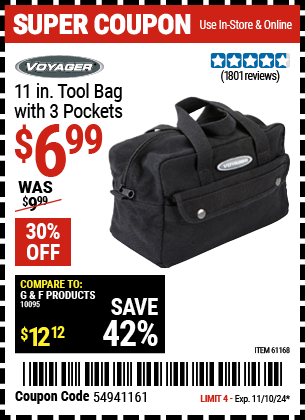 Buy the VOYAGER 11 in. Tool Bag with 3 Pockets (Item 61168) for $6.99, valid through 11/10/2024.