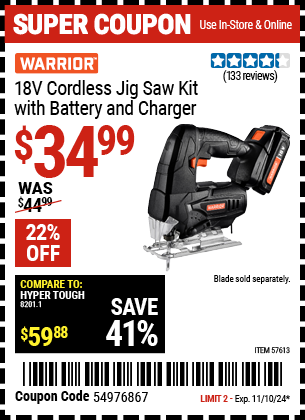 Buy the WARRIOR 18V Cordless Jig Saw Kit with Battery and Charger (Item 57613) for $34.99, valid through 11/10/2024.