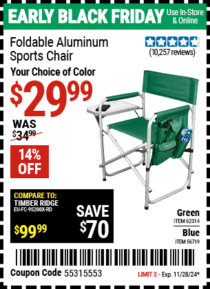 Buy the Foldable Aluminum Sports Chair (Item 56719/62314) for $29.99, valid through 11/28/2024.