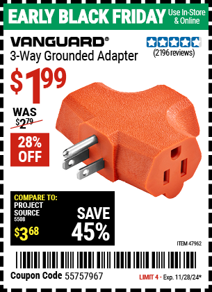 Buy the VANGUARD 3-Way Grounded Adapter (Item 47962) for $1.99, valid through 11/28/2024.