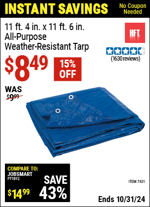 Buy the HFT 11 ft. 4 in. x 11 ft. 6 in. Blue All-Purpose/Weather-Resistant Tarp (Item 07431) for $8.49, valid through 10/31/2024.