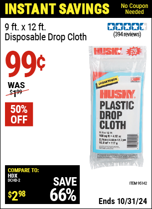 Buy the HUSKY 9 ft. x 12 ft. Disposable Drop Cloth (Item 95142) for $0.99, valid through 10/31/2024.