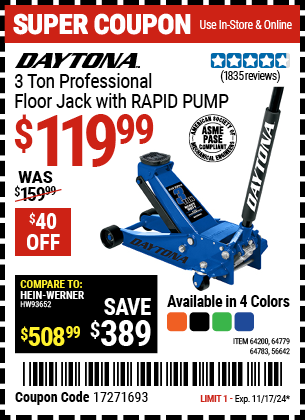 Buy the DAYTONA 3 Ton Professional Floor Jack with RAPID PUMP (Item 56642/64200/64779/64783) for $119.99, valid through 11/17/2024.