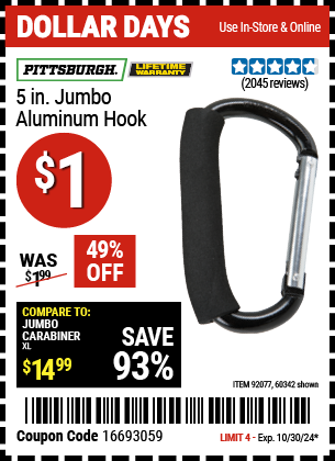 Buy the PITTSBURGH 5 in. Jumbo Aluminum Hook (Item 60342/92077) for $1, valid through 10/30/2024.