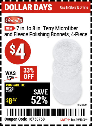 Buy the GRANT'S 7 in. to 8 in. Terry Microfiber and Fleece Polishing Bonnets, 4-Piece (Item 70751) for $4, valid through 10/30/2024.