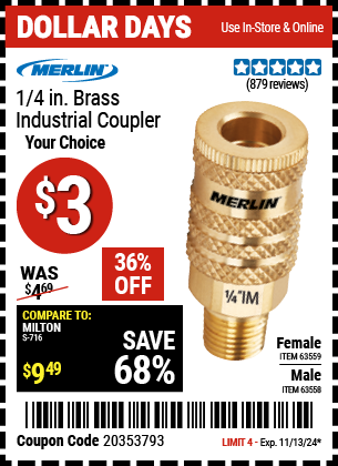 Buy the MERLIN 1/4 in. Brass Industrial Coupler (Item 63558/63559) for $3, valid through 11/13/2024.