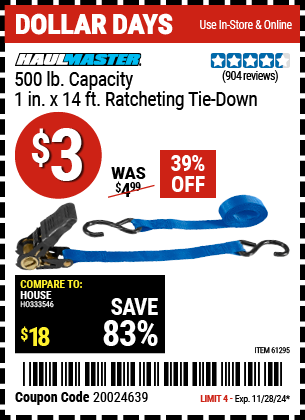 Buy the HAUL-MASTER 500 lb. Capacity 1 in. x 14 ft. Ratcheting Tie Down (Item 61295) for $3, valid through 11/28/2024.