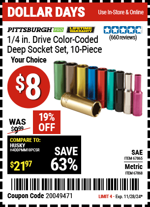 Buy the PITTSBURGH PRO 1/4 in. Drive Color-Coded Deep Socket Set, 10-Piece (Item 67865/67868) for $8, valid through 11/28/2024.