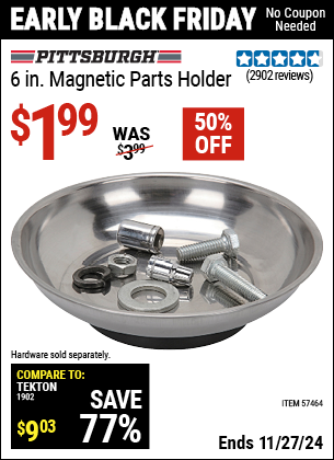 Buy the PITTSBURGH AUTOMOTIVE 6 in. Magnetic Parts Holder (Item 57464) for $1.99, valid through 11/27/2024.