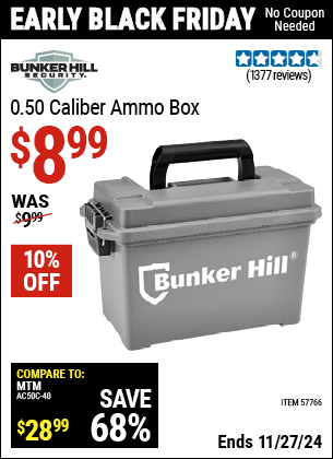 Buy the BUNKER HILL SECURITY 0.50 Caliber Ammo Box (Item 57766) for $8.99, valid through 11/27/2024.