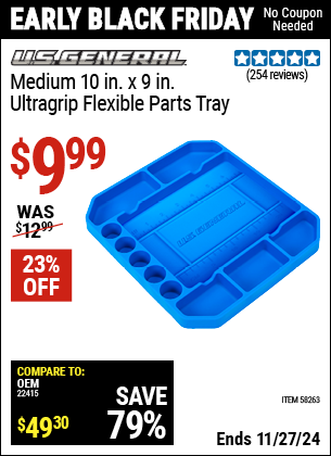 Buy the U.S. GENERAL Medium 10 in. x 9 in. Ultra-Grip Flexible Parts Tray (Item 58263) for $9.99, valid through 11/27/2024.