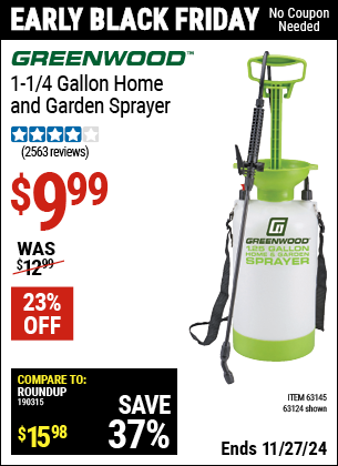 Buy the GREENWOOD 1-1/4 Gallon Home and Garden Sprayer (Item 63124/63145) for $9.99, valid through 11/27/2024.