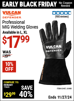 Buy the VULCAN DEFENDER Professional MIG Welding Gloves (Item 63487/63488) for $17.99, valid through 11/27/2024.