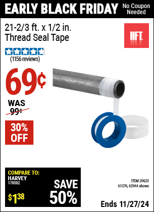 Buy the HFT 21-2/3 ft. x 1/2 in. Thread Seal Tape (Item 63944/39625/61376) for $0.69, valid through 11/27/2024.