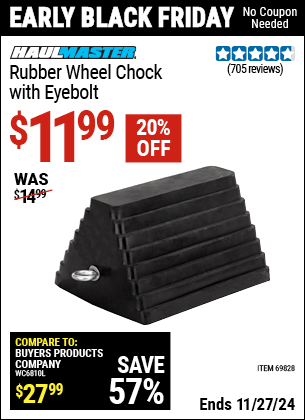 Buy the HAUL-MASTER Rubber Wheel Chock with Eyebolt (Item 69828) for $11.99, valid through 11/27/2024.