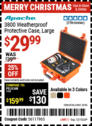 Buy the APACHE 3800 Weatherproof Protective Case (Item 56766/56769/63927) for $29.99, valid through 12/15/2024.