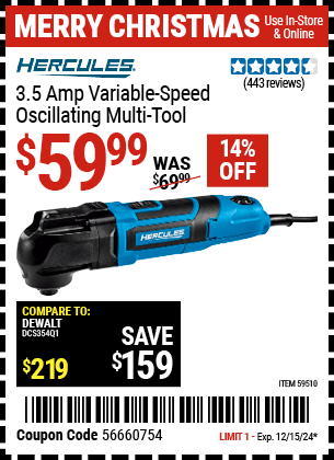 Buy the HERCULES 3.5 Amp Variable-Speed Oscillating Multi-Tool (Item 59510) for $59.99, valid through 12/15/2024.