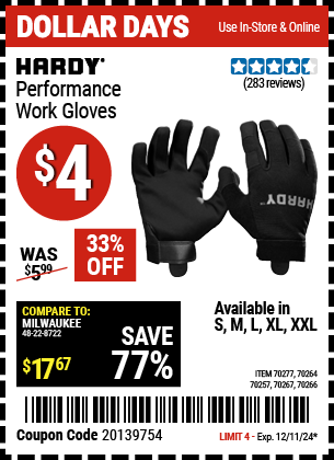 Buy the HARDY Performance Work Gloves (Item 70257/70264/70266/70267/70277) for $4, valid through 12/11/2024.